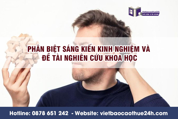Phân biệt sáng kiến kinh nghiệm và đề tài nghiên cứu khoa học