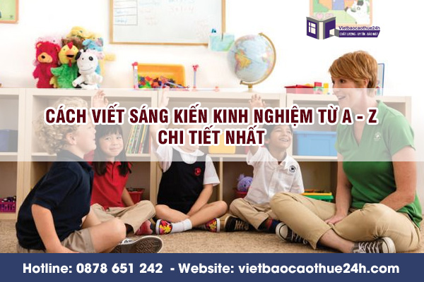 Cách viết sáng kiến kinh nghiệm từ A - Z chi tiết nhất
