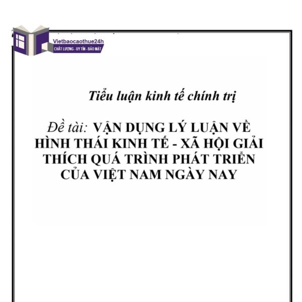 Tiểu luận kinh tế phát triển vận dụng lý luận về hình thái kinh tế