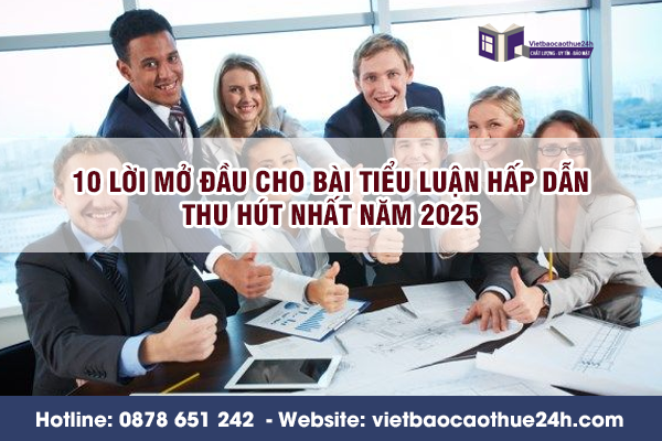 10 lời mở đầu cho bài tiểu luận hấp dẫn thu hút nhất năm 2025