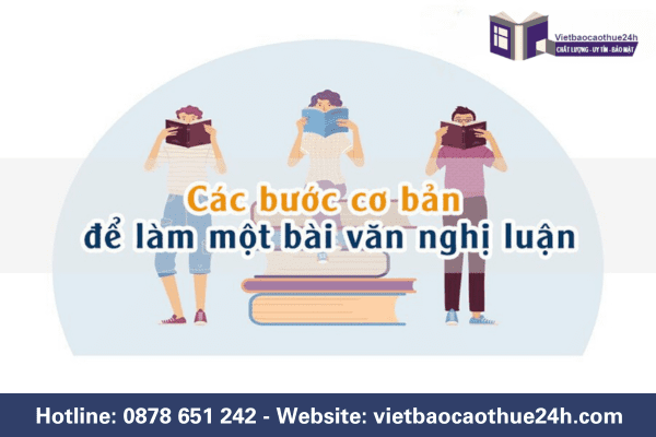 Hướng dẫn các bước làm bài văn nghị luận trọn vẹn nhất 2024 1 Các bước cơ bản để làm một bài văn nghị luận