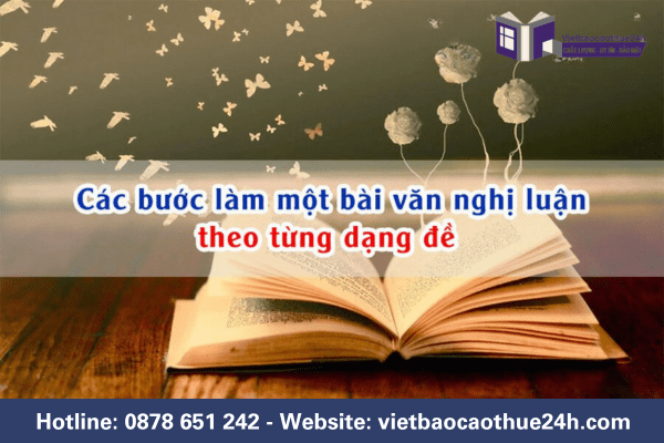 Các bước làm một bài văn nghị luận theo từng dạng đề cụ thể