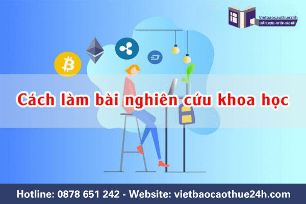 Cách làm bài nghiên cứu khoa học chuẩn nhất