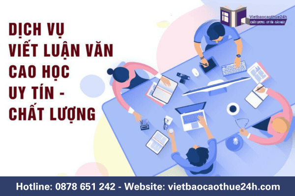 Luận văn QTKD - Hướng dẫn cách viết luận văn QTKD đạt điểm cao 2024 2 Dịch vụ viết luận văn cao học, thạc sĩ