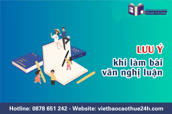 Hướng dẫn các bước làm bài văn nghị luận trọn vẹn nhất 2024 3 Lưu ý khi làm bài văn nghị luận