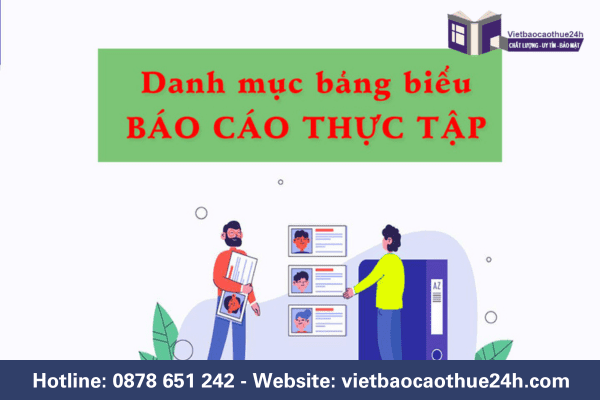 Hướng dẫn trình bày danh mục bảng biểu trong báo cáo thực tập 2024 1 Danh mục bảng biểu trong báo cáo thực tập là gì?