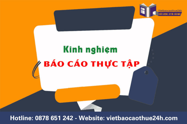 Kinh nghiệm làm báo cáo thực tập