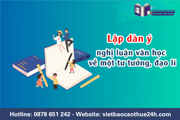 Lập dàn ý nghị luận văn học về tư tưởng, đạo lí