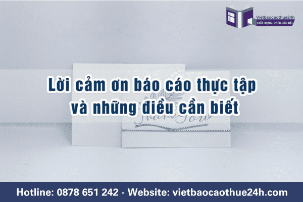 Lời cảm ơn báo cáo thực tập và những điều cần biết