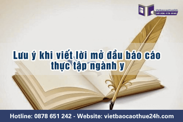 Lưu ý khi viết lời mở đầu báo cáo thực tập ngành y