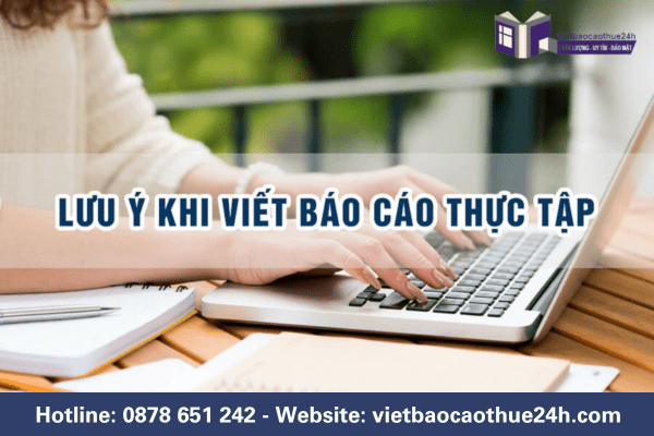 Lưu ý khi viết báo cáo thực tập quản trị kinh doanh