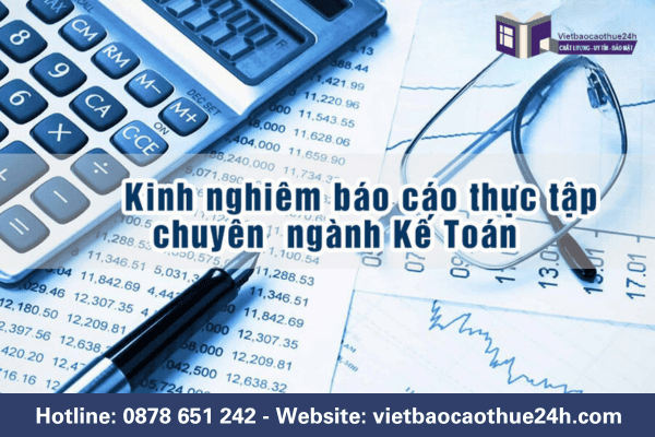 kinh nghiệm báo cáo thực tập kế toán