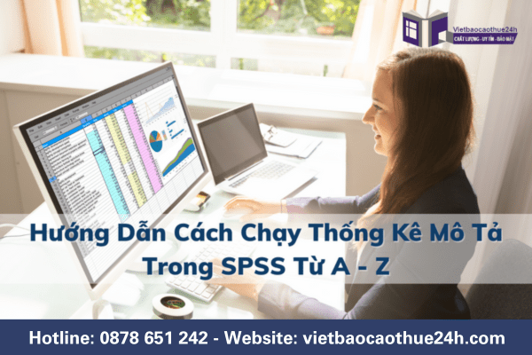 Hướng dẫn cách chạy thống kê mô tả trong SPSS từ A - Z