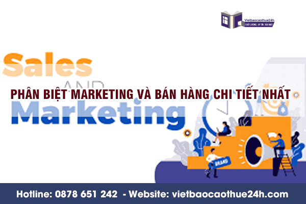 Phân biệt Marketing và Bán hàng chi tiết nhất