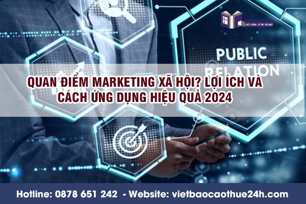 Quan điểm marketing xã hội? Lợi ích và cách ứng dụng hiệu quả 2024