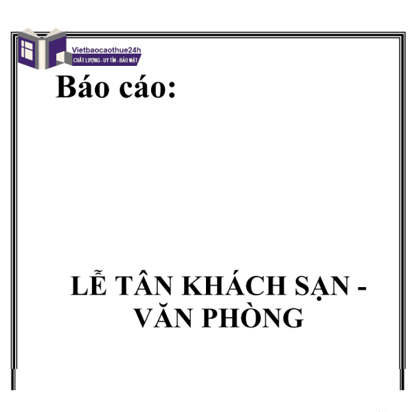 Báo cáo thực tập nghiệp vụ lễ tân khách sạn mẫu 3