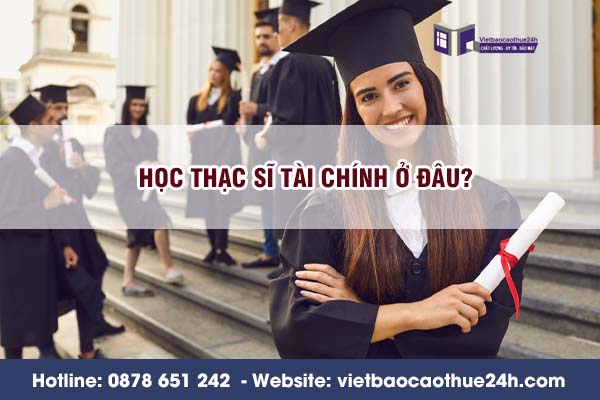 Học Thạc sĩ Tài chính ở đâu?