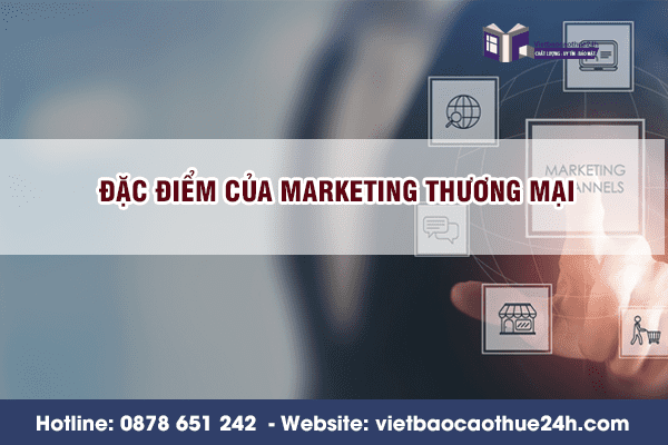 Đặc điểm của Marketing thương mại