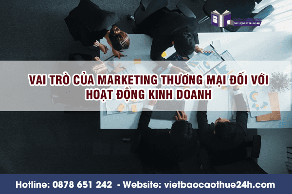 Vai trò của Marketing thương mại đối với hoạt động kinh doanh