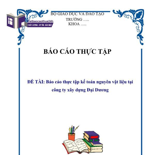 Báo cáo thực tập kế toán nguyên vật liệu Công ty xây dựng Đại Dương