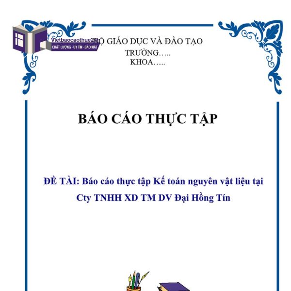 Báo cáo thực tập kế toán nguyên vật liệu Công ty TNHH XD TM DV Đại Hồng Tín