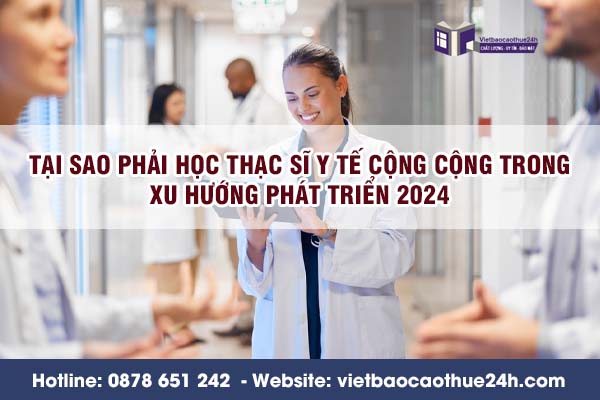 Tại sao phải học thạc sĩ y tế cộng cộng trong xu hướng phát triển 2024