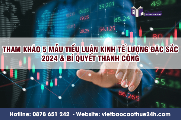 Tham khảo 5 mẫu tiểu luận kinh tế lượng đặc sắc 2024 & bí quyết thành công