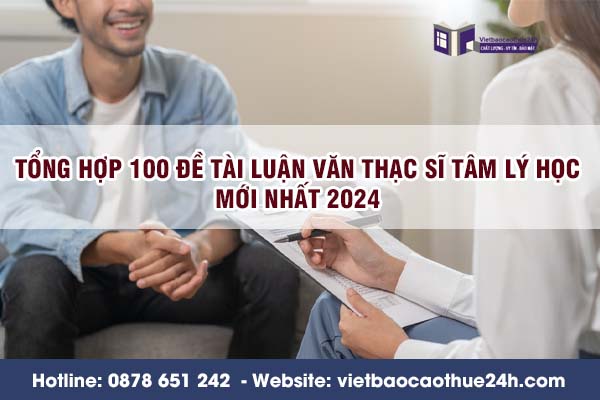 Tổng hợp 100 đề tài luận văn Thạc sĩ tâm lý học mới nhất 2024