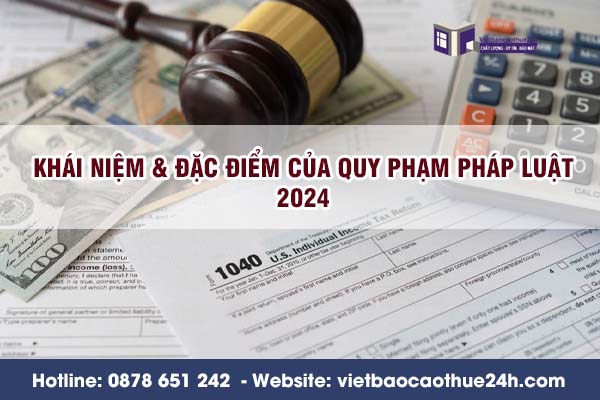 Khái niệm & Đặc điểm của quy phạm pháp luật 2024