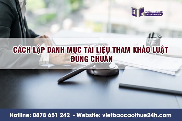 Cách lập danh mục tài liệu tham khảo luật đúng chuẩn