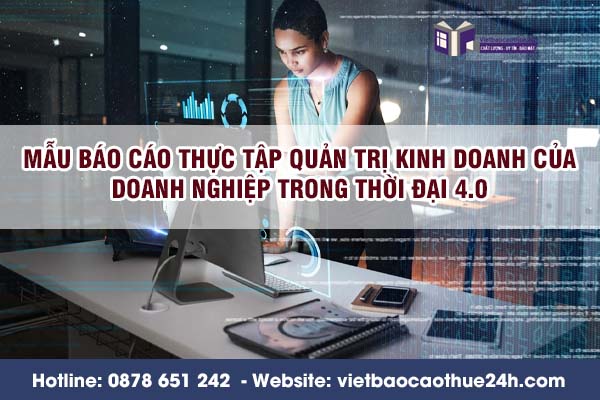 Mẫu báo cáo thực tập quản trị kinh doanh của doanh nghiệp trong thời đại 4.0