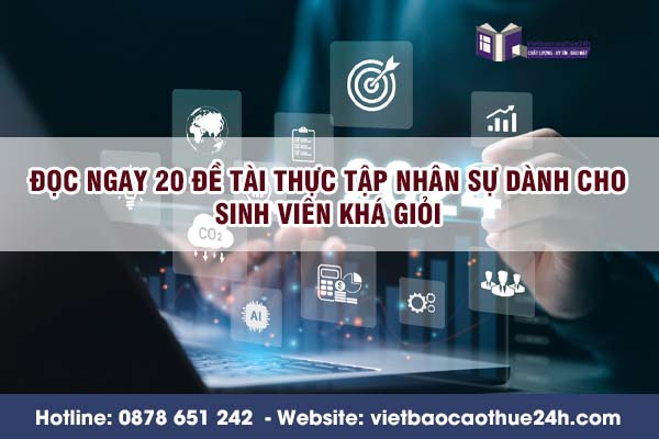 Đọc ngay 20 đề tài thực tập nhân sự dành cho sinh viên khá giỏi