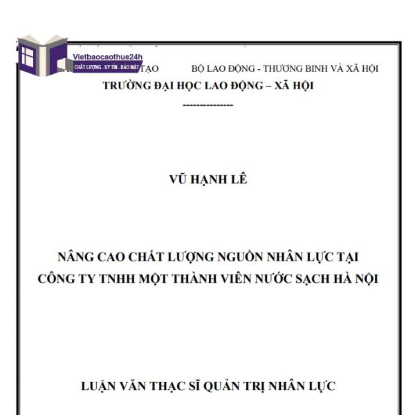 Nâng cao chất lượng nguồn nhân lực tại công ty TNHH Một Thành Viên Nước sạch Hà Nội