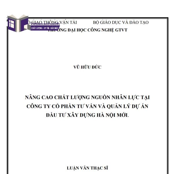 Nâng cao chất lượng nguồn nhân lực tại tại Công ty CP Đầu tư và Quản lý dự án xây dựng Hà Nội mới