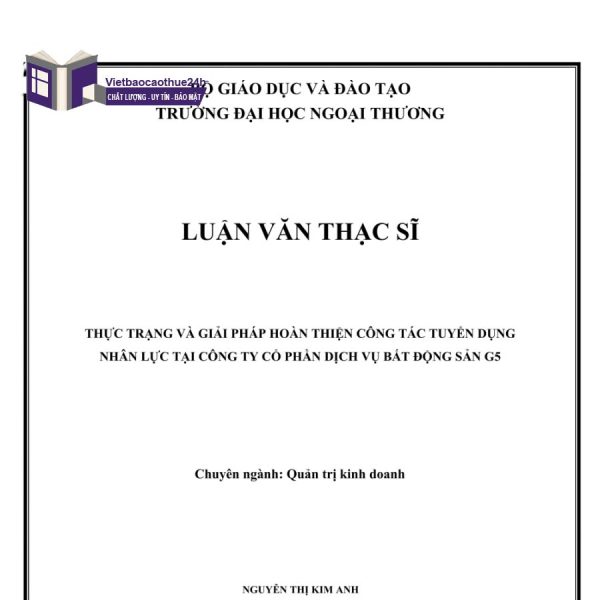 Thực trạng và giải pháp hoàn thiện công tác tuyển dụng nhân lực tại Công ty Cổ phần Dịch vụ Bất động sản G5