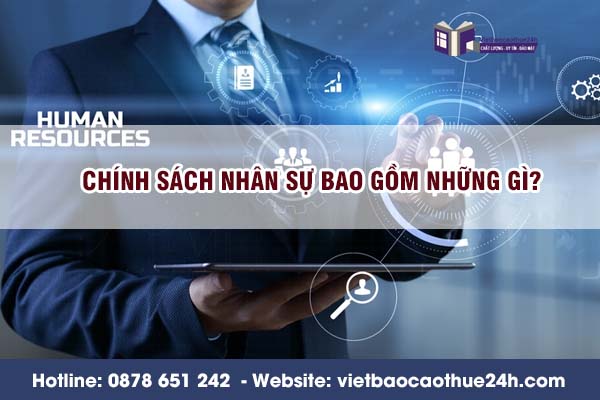 Chính sách nhân sự bao gồm những gì?