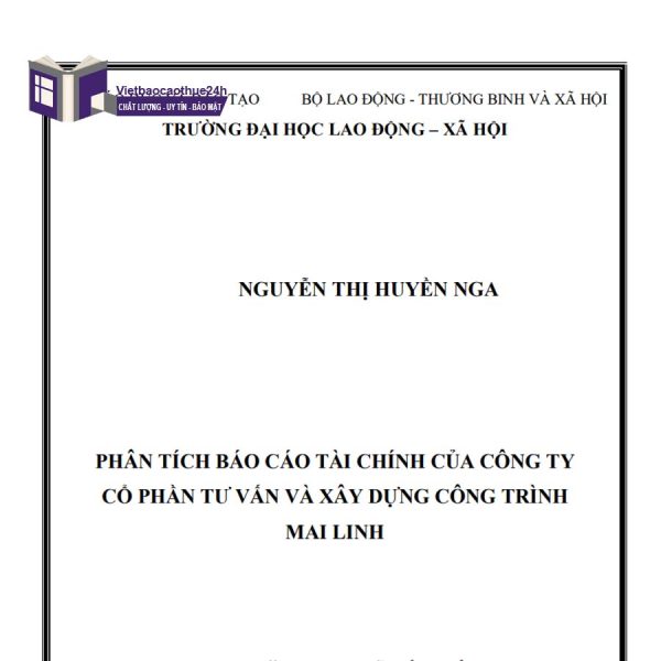 Bài mẫu phân tích báo cáo tài chính tại Công ty cổ phần Tư vấn và Xây dựng Công trình Mai Linh