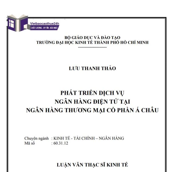 Luận văn Thạc sĩ Phát triển dịch vụ Ngân hàng điện tử tại Ngân hàng thương mại cổ phần Á Châu
