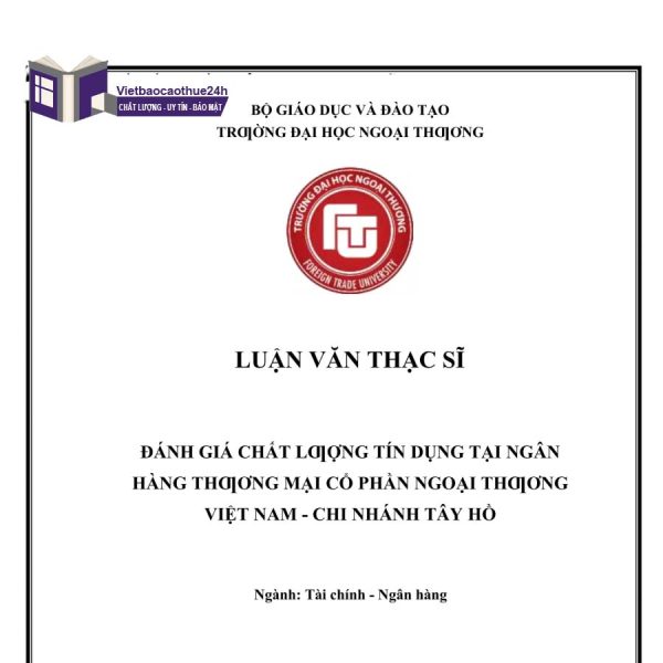 Đánh giá chất lượng tín dụng tại ngân hàng thương mại cổ phần ngoại thương Việt Nam - Chí nhánh Tây Hồ