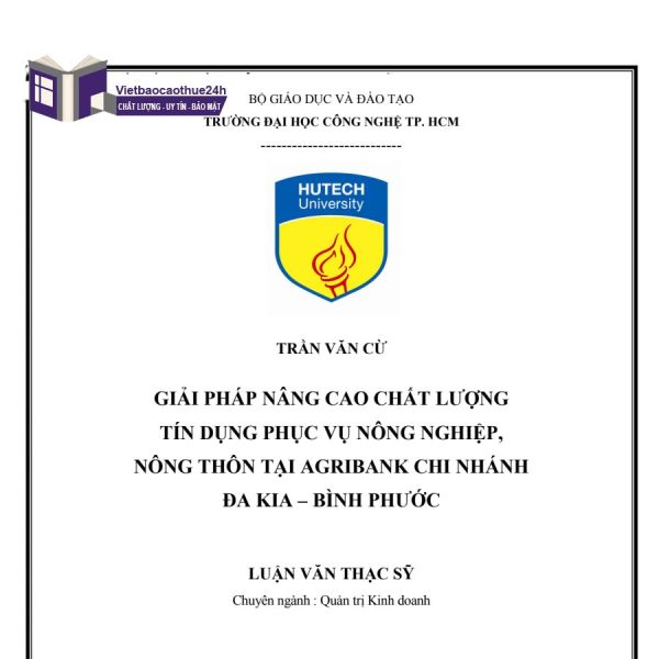 Luận văn Thạc sĩ Giải pháp nâng cao chất lượng tín dụng phục vụ nông nghiệp, nông thôn tại Agribank chi nhánh Đa Kia – Bình Phước